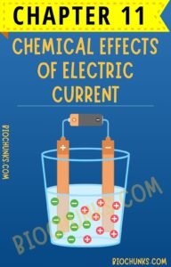 Chemical effects of Electric current Chapter 11 Class 8th biochunks.com